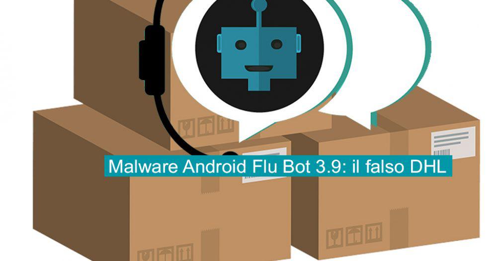 Malware Android Flu Bot 3.9: il falso DHL
