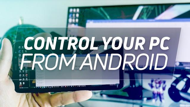 How to control your PC with your Android phone 