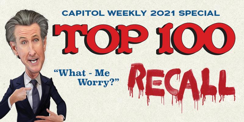 Capitol Weekly’s Top 100: The year of living dangerously