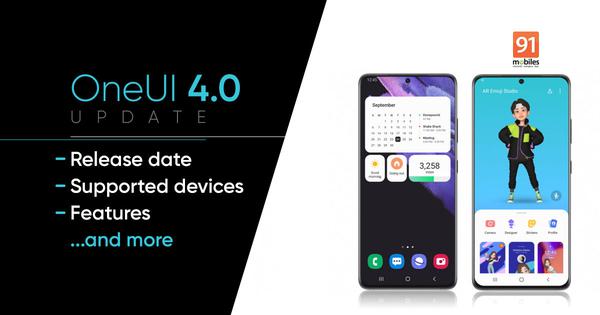 One UI 4.0 update: Release date in India, how to apply, rollout schedule, top features, and more