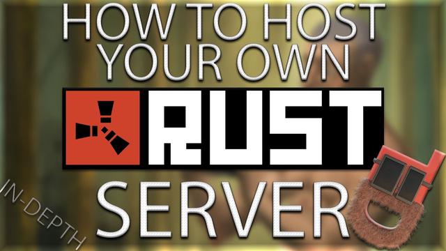 How to: Host your own Rust server — Rustafied