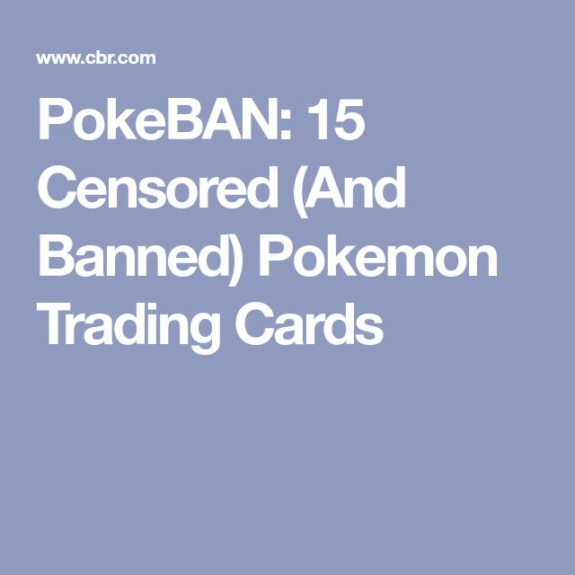 PokéBAN: 20 Censored (& Banned) Pokémon Trading Cards