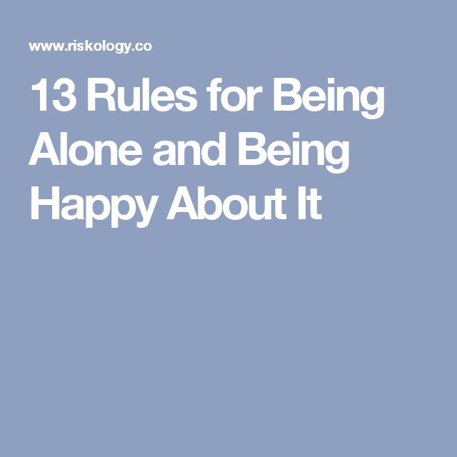 13 Rules for Being Alone and Being Happy About It