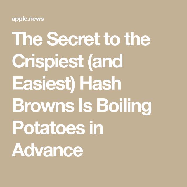 The Secret to the Crispiest (and Easiest) Hash Browns Is Boiling Potatoes in Advance