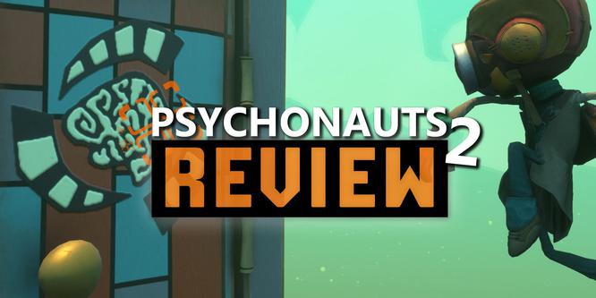 'Psychonauts 2' Review: Combining Sharp Humor and Pathos, It's Well Worth The 15-Year Wait