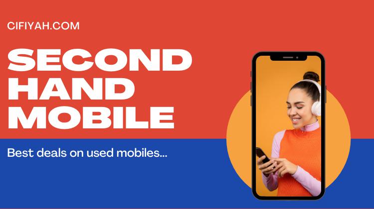 Benefits of Buying a Second Hand Mobile Phone Near You
