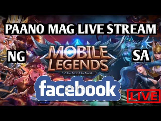 How to Live Stream Mobile Legends on Facebook Using Phone