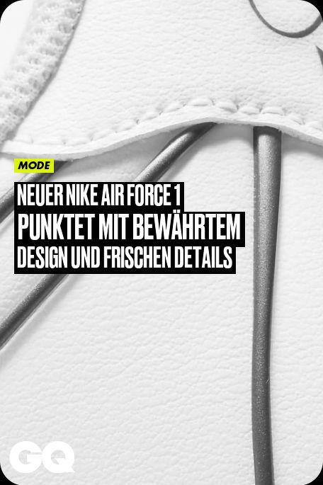 Nike Air Force 1: Neues Modell punktet mit bewährtem Design und frischen Details