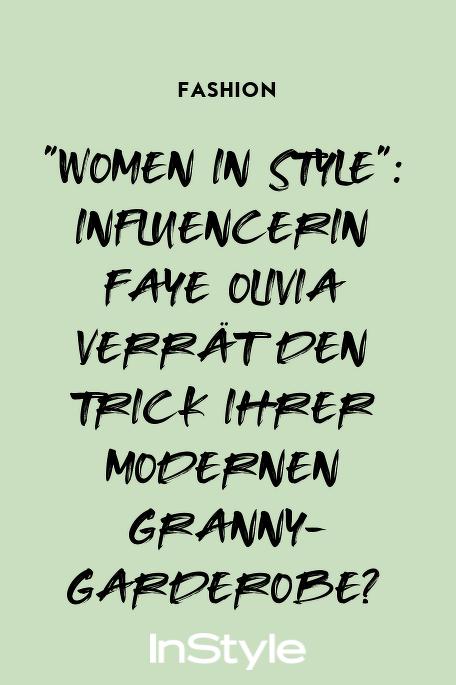 "Women in Style": Influencerin Faye Olivia verrät den Trick ihrer modernen Granny-Garderobe