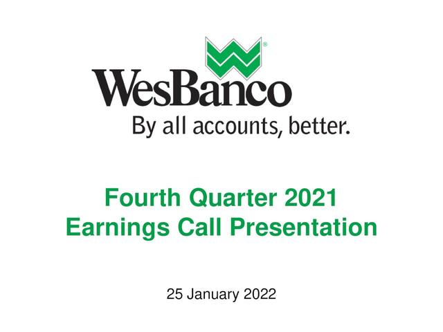 WesBanco, Inc. (WSBC) CEO Todd Clossin on Q4 2021 Results - Earnings Conference Call