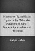 Magnetron Based Radar Systems for Millimeter Wavelength Band Modern Approaches and Prospects