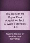 Výsledky testů nástroje pro získávání digitálních dat X Ways Forensics 14 8