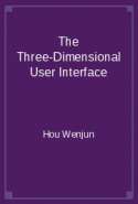 The Three Dimensional User Interface