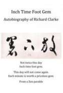 Inch Time Foot Gem An Autobiography of Richard Clarke