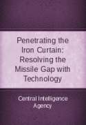 Penetrating the Iron Curtain Resolving the Missile Gap with Technology