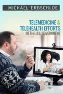 Telemedicine Telehealth Efforts of the U S Government