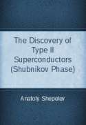 Откриването на свръхпроводници тип II Фаза на Шубников