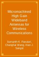 Микромашинни широколентови антени с високо усилване за безжични комуникации