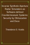 Inverse Synthetic Aperture Radar Simulators as Software defined Countermeasure Systems Security by Obfuscation and Dece