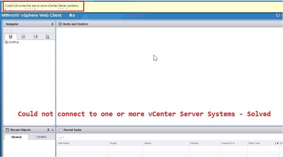 Solution for could not connect to one or more vCenter Server ...