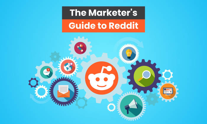 The Marketer’s Guide to Reddit - Neil Patel 