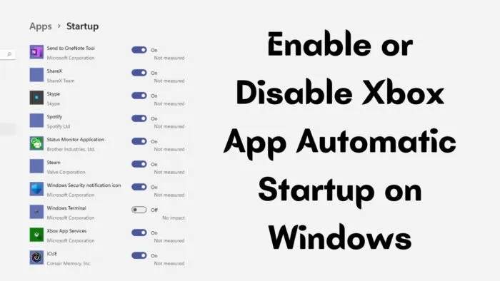 Enable or Disable Xbox app Automatic Startup on Windows 11/10