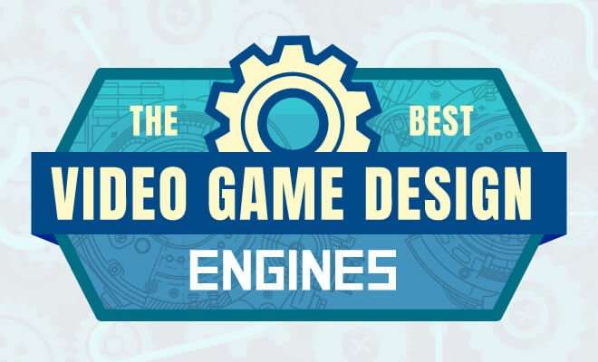 The 10 Video Game Engines Pros Use (With Infographic) 