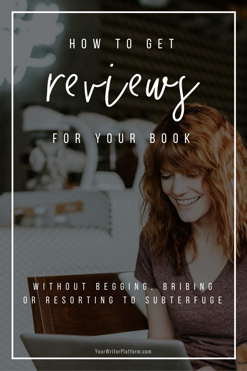 How to Get Reviews For Your Book (Without Begging, Bribing or 