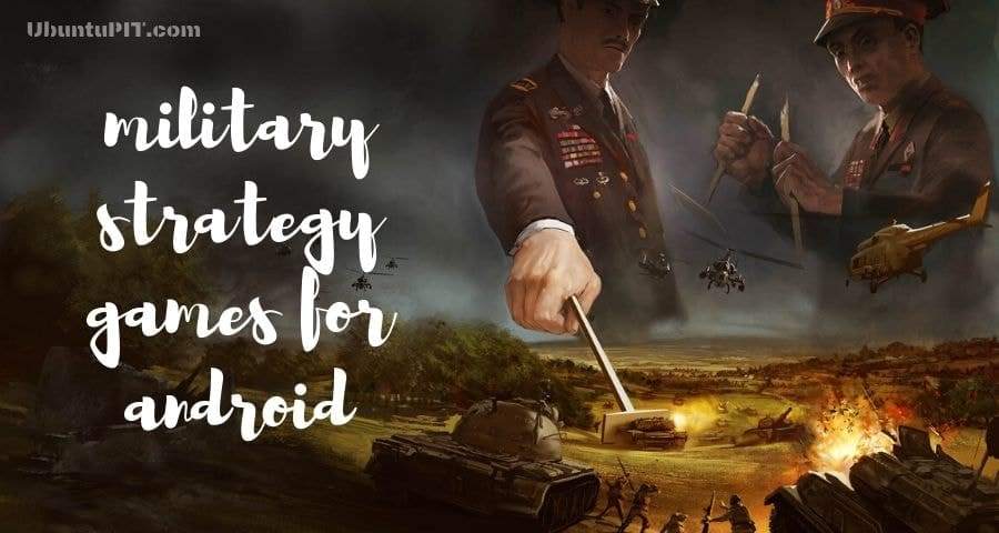 Top 20 Best War Strategy Games for Android Device