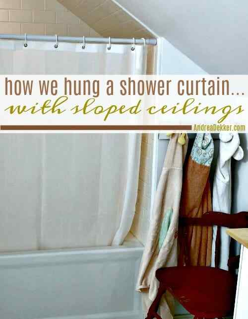  Comment nous avons accroché un rideau de douche avec des plafonds en pente |  Andrea Dekker