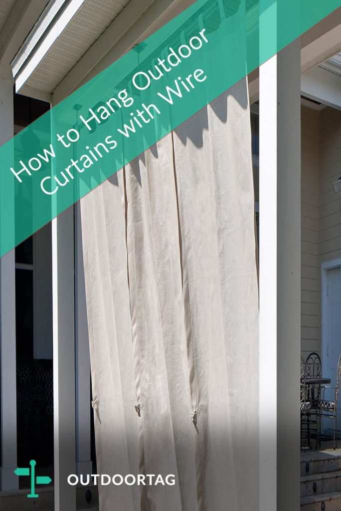 Comment accrocher des rideaux d&#39;extérieur avec du fil - 6 façons efficaces