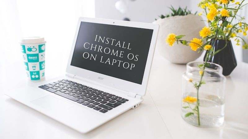 So installieren Sie das Chrome -Betriebssystem auf dem Laptop -PC (Intel und AMD)