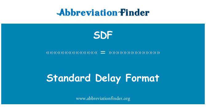 Standard delay format 