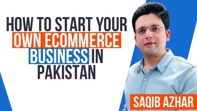 How to Start an Ecommerce Business in Pakistan