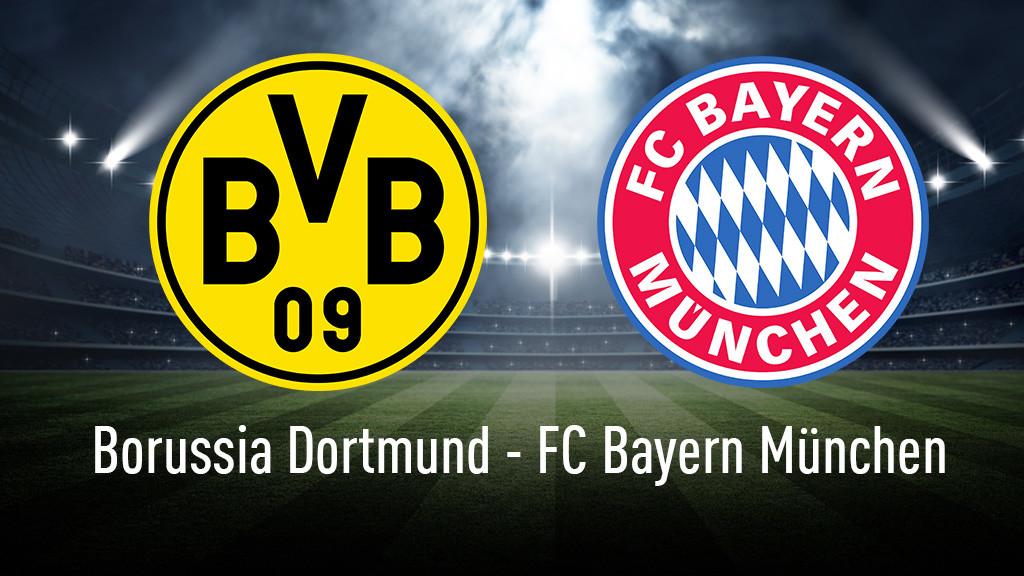 Fußball heute im Free-TV: Borussia Dortmund gegen Bayern München 
