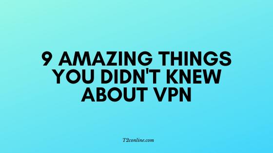8 Things You Didn’t Know a VPN Can Do 
