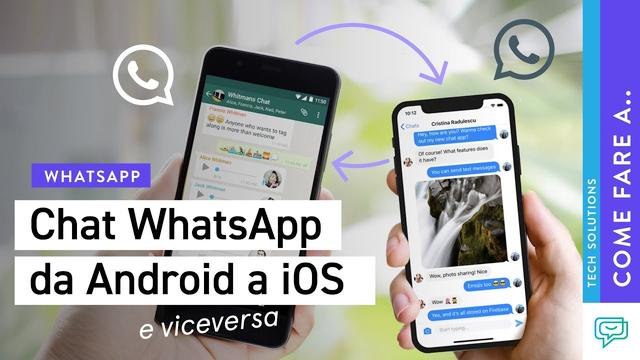 Trasferire chat WhatsApp da Android ad iPhone: come fare