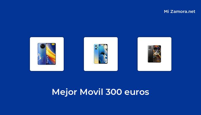 50 Best mobile 300 euros in 2021 [based on 277 reviews]