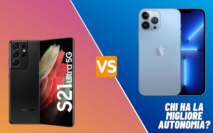 iPhone 13 Pro Max vs Galaxy S21 Ultra: chi dura di più?