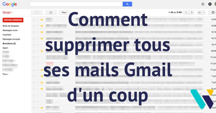 Comment supprimer tous mes mails Gmail d’un seul coup ?