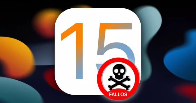 All iOS 15 bugs on iPhone and their solution (if they have)