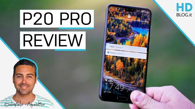 Huawei P20 Pro is almost perfect | Review-HDblog.it