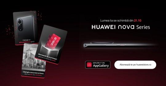 Noile telefoane Huawei Nova, lansare locală în octombrie: campanie cu premii 