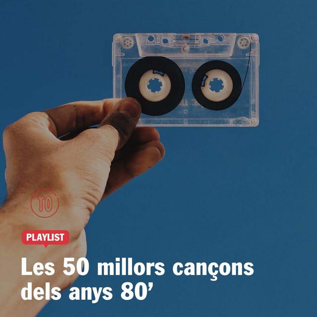 Les 50 millors cançons dels anys 80