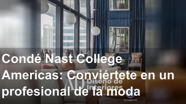 Condé Nast College Americas: Conviértete en un profesional de la moda