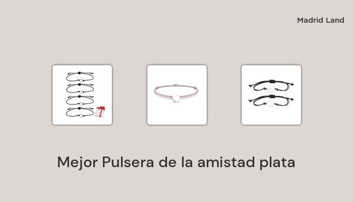 45 Mejor pulsera de la amistad plata en 2022: basado en 455 reseñas de clientes y 25 horas de prueba