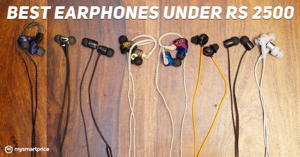 [Tested] Best Earphone Under Rs 2500 in 2021 – an Audiophile’s Perspective 