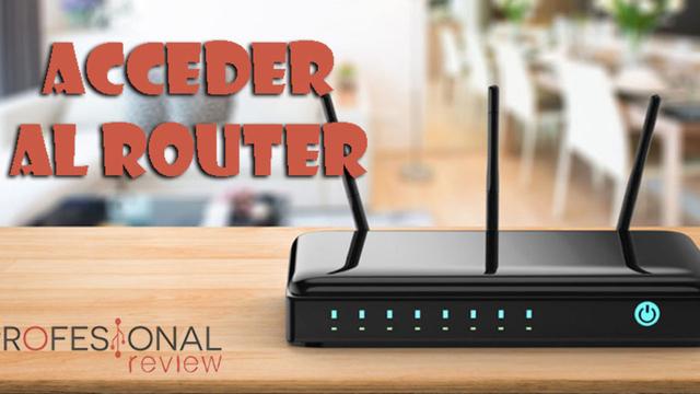 Cómo acceder al router de tu casa – Cualquier modelo