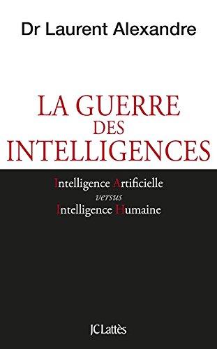 Laurent Alexandre y la guerra de las inteligencias