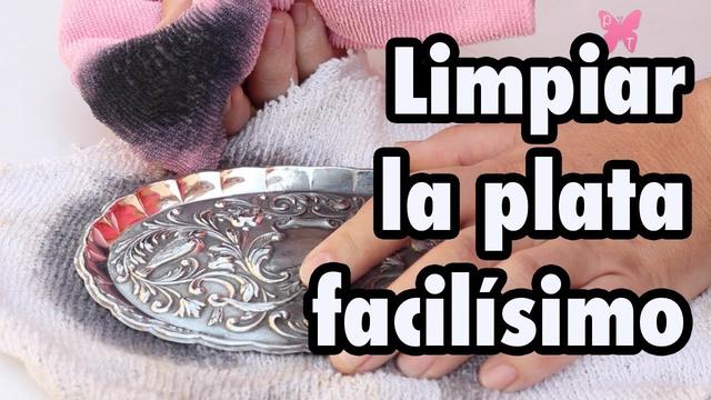 Cómo limpiar la plata fácilmente en casa Cómo limpiar la plata fácilmente en casa